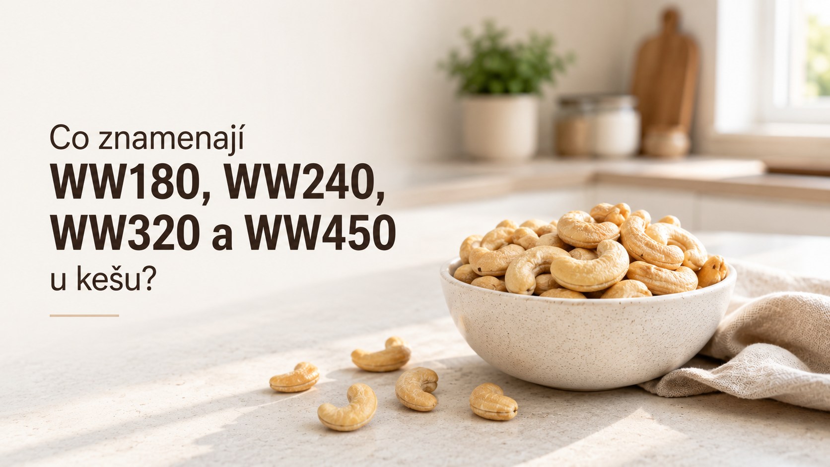 Co znamenají WW180, WW240, WW320 nebo WW450 u kešu?