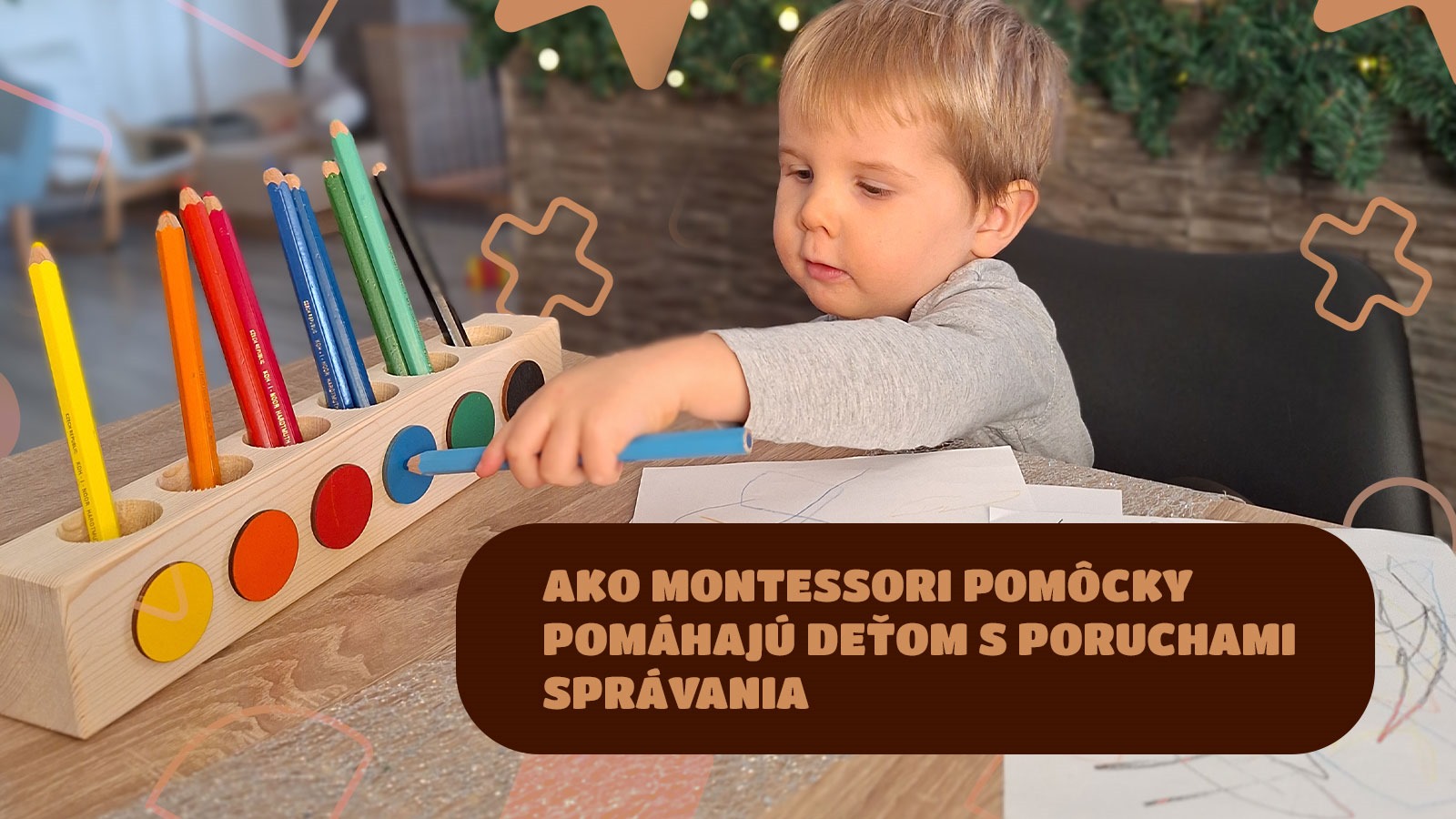 AKO MONTESSORI POMÔCKY POMÁHAJÚ DEŤOM S PROBLÉMAMI V SPRÁVANÍ?