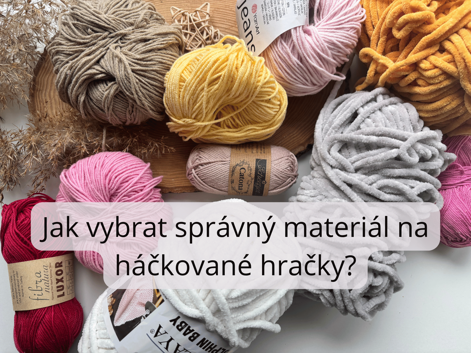 Jak vybrat správný materiál na háčkování hraček?
