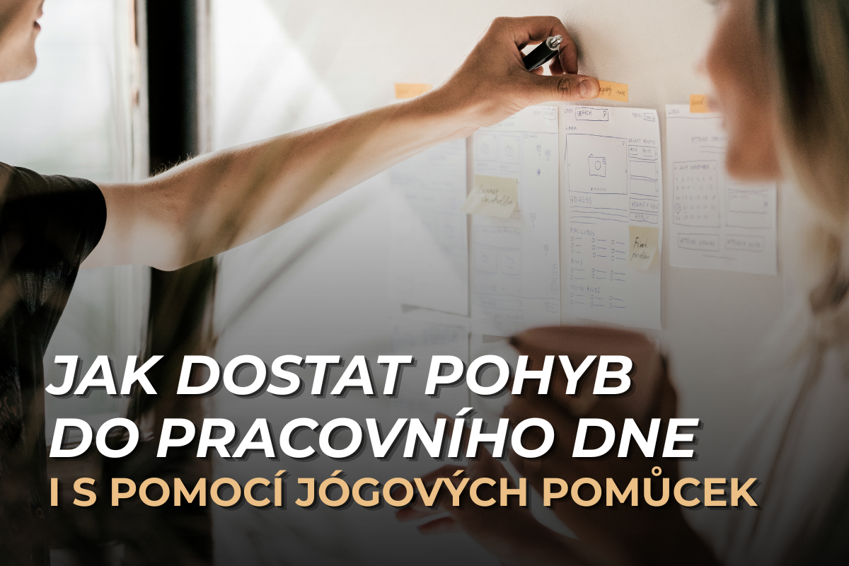 Jak dostat pohyb do pracovního dne i s pomocí jógových pomůcek