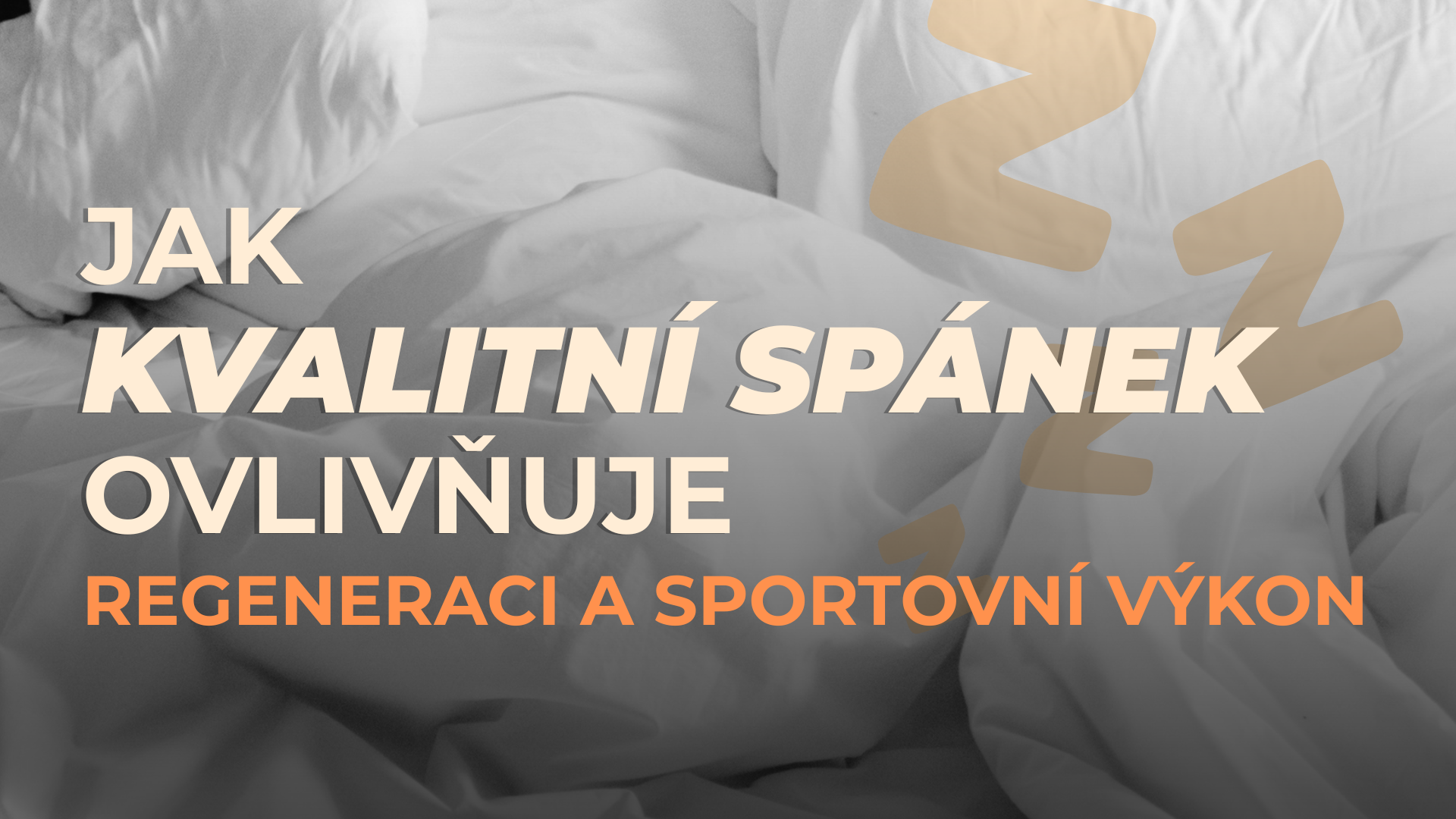 Jak kvalitní spánek ovlivňuje regeneraci a sportovní výkon