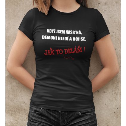 Dámské tričko Jak to dělám