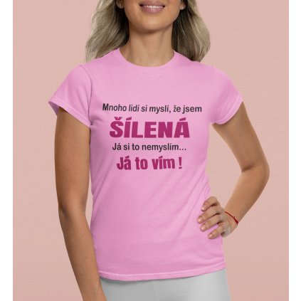Dámské tričko Šílená