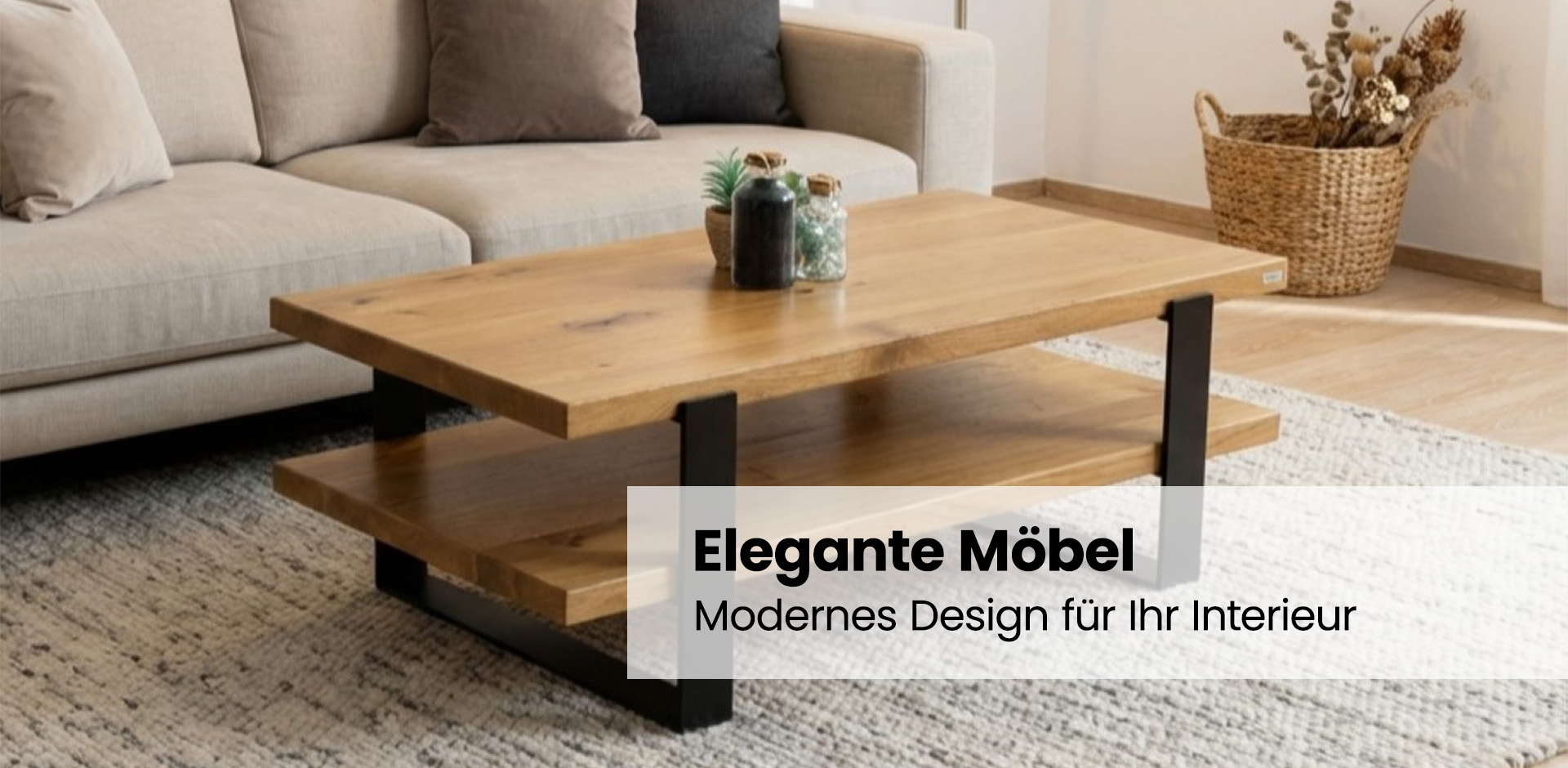 Elegante Möbel