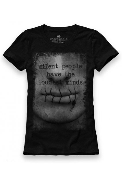Dámské tričko UNDERWORLD Silent people have...