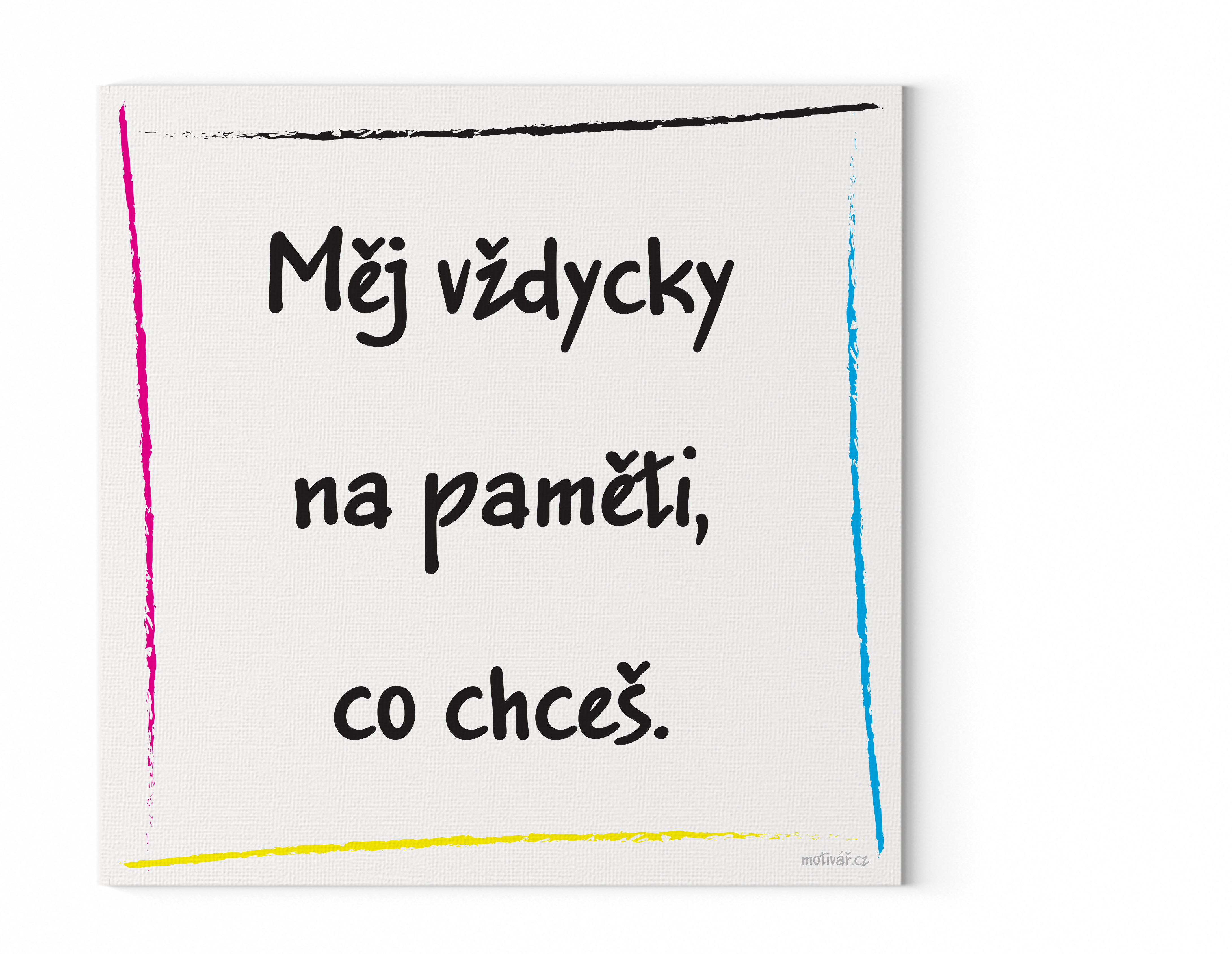 Rozšiřujeme nabídku o motivační obraz s citátem: "Měj vždycky na paměti, co chceš."