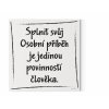 Designový motivační obraz na zeď motivační citát Splnit svůj osobní příběh je jedinou povinností člověka Motivarcz černá