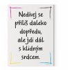 Motivační obraz s citátem motivační citát 120x90 Nedívej se příliš daleko dopředu, ale jdi dál s klidným srdcem Motivarcz CMYK
