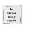 Designový motivační obraz s citátem motivační citát 100x100 Ten, kdo vítězí, se nikdy nevzdává Motivarcz černá