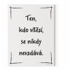 Designový motivační obraz s citátem motivační citát 120x90 Ten, kdo vítězí, se nikdy nevzdává motivarcz černá