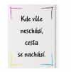 Designový motivační obraz s citátem motivační citát 120x90 Kde vůle neschází, cesta se nachází Motivarcz CMYK