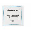 Designový motivační obraz  s citátem na zeď: "Všechno má svůj správný čas." Motivační obraz na plátně nese motivační citát. Barva modrá..