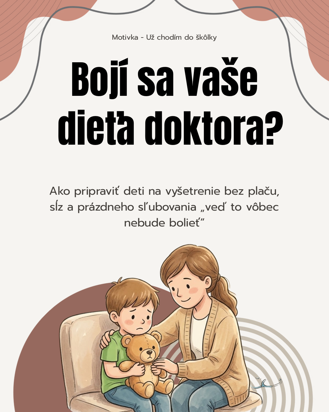 Bojí sa vaše dieťa doktora?