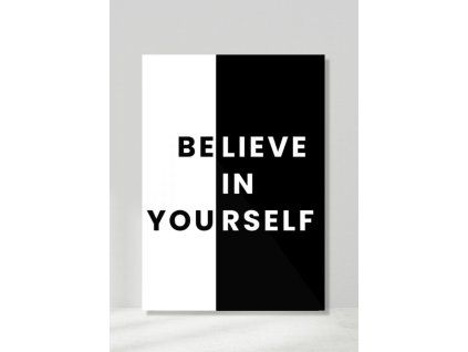 Believe in yourself