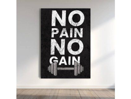 No pain no gain