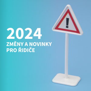 Přehled změn a novinek pro řidiče 2024