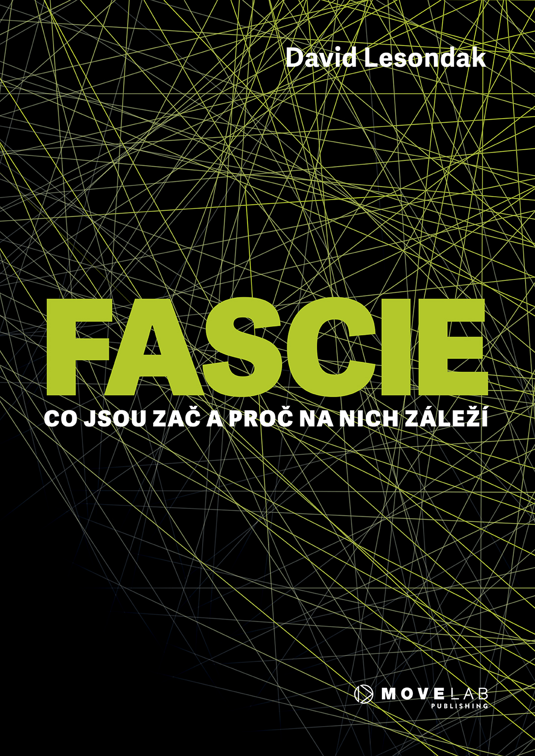 FASCIE CO JSOU ZAČ A PROČ NA NICH ZÁLEŽÍ