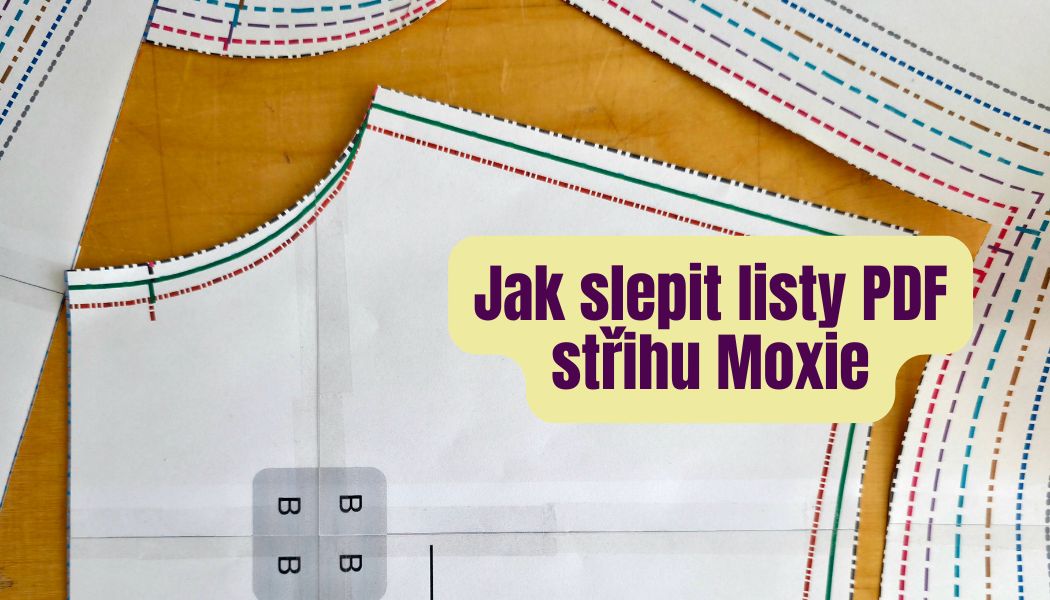 Jak slepit listy PDF střihu Moxie, aby vytvořily celý vzor