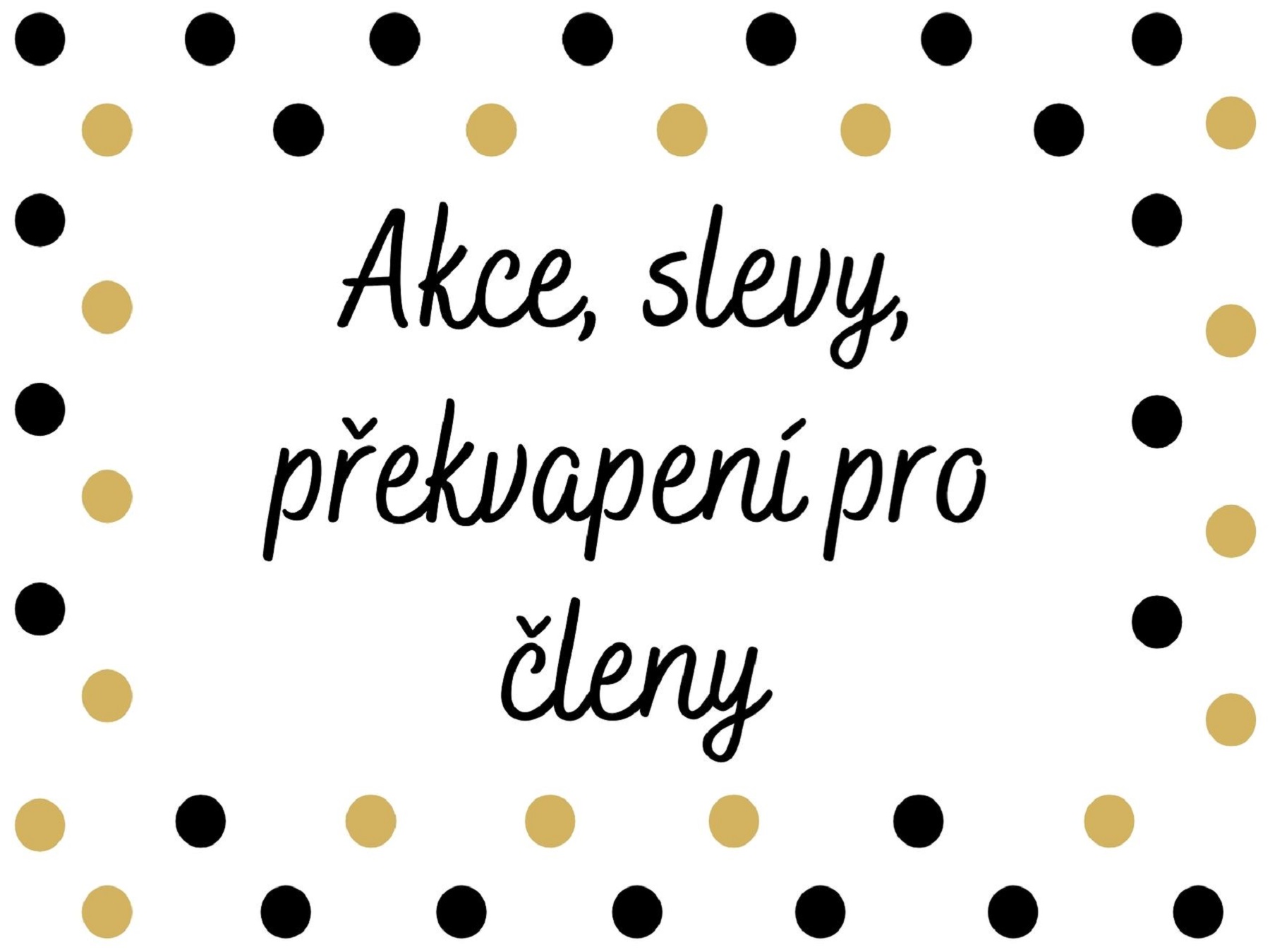 Akce pro členy