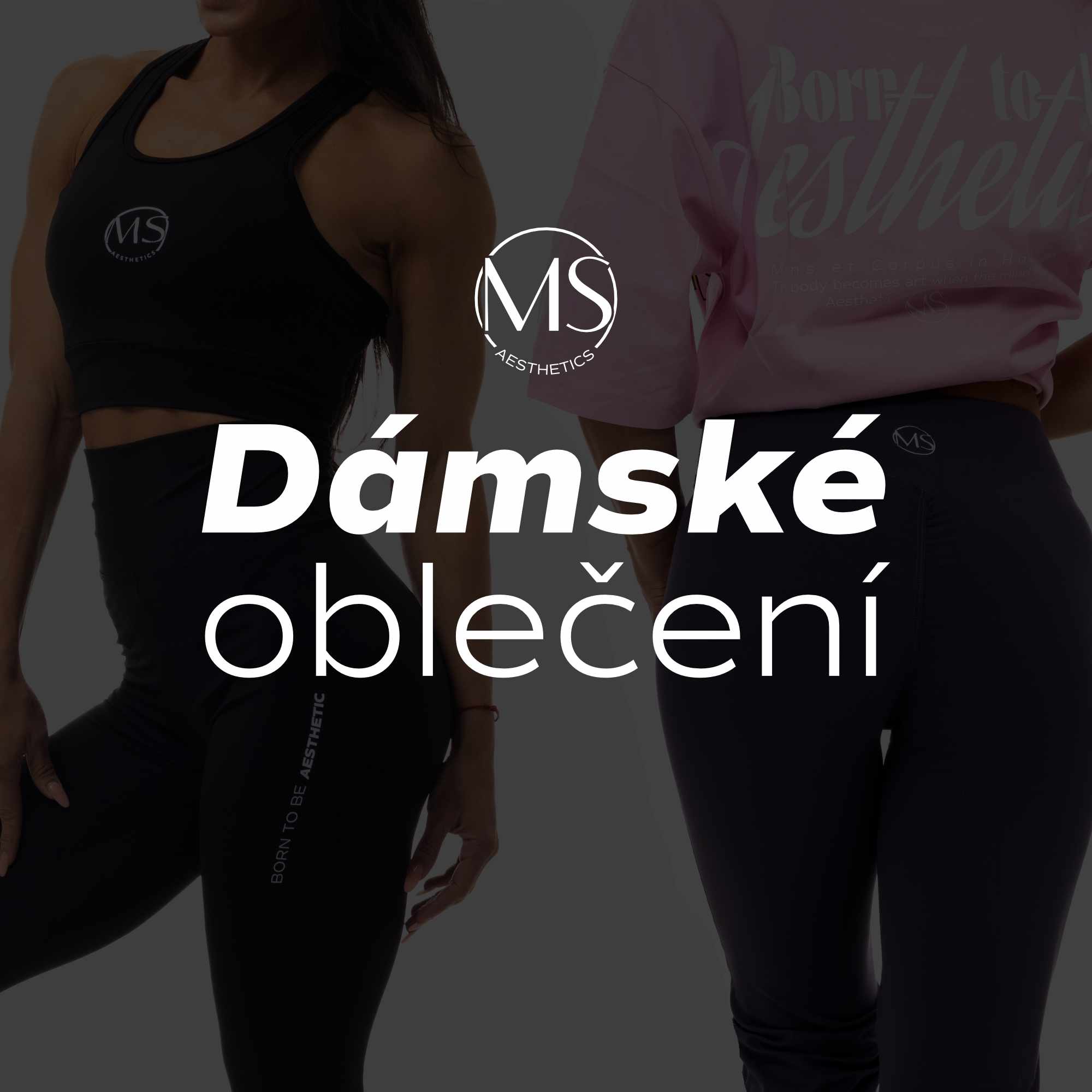 Dámské fitness oblečení, legíny a sportovní topy MS Aesthetics