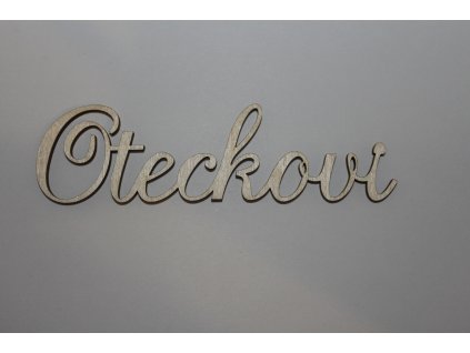 Drevený nápis OTECKOVI 12cm