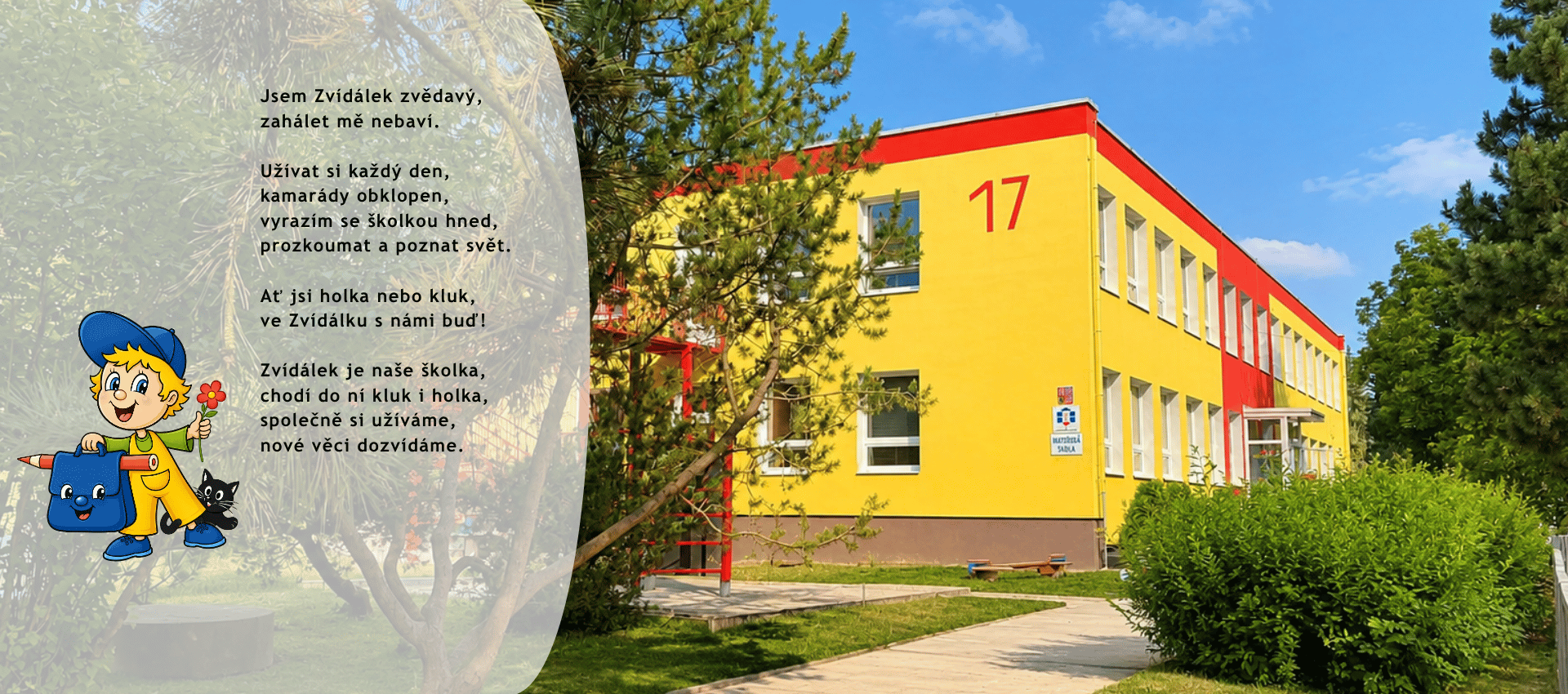 Carousel s fotkou budovy MŠ kachlíkova 17. Obrázek Zvídálka a školková básnička.