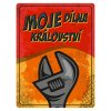Plechová cedule Moje dílna, moje království