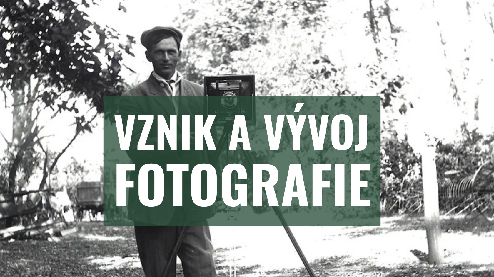 Vznik a vývoj fotografie
