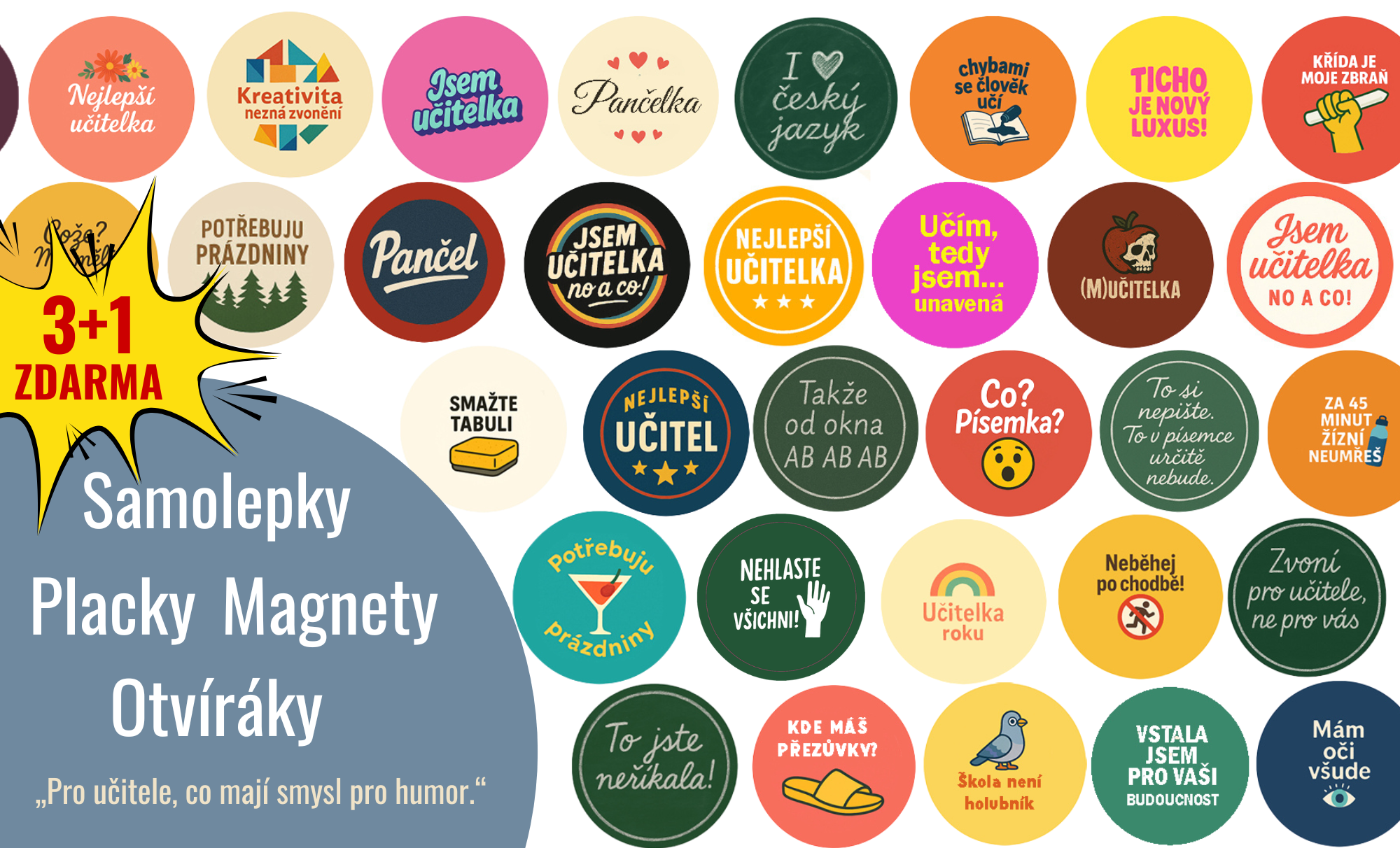 Samolepky, placky, magnety, otvíráky 3+1 zdarma