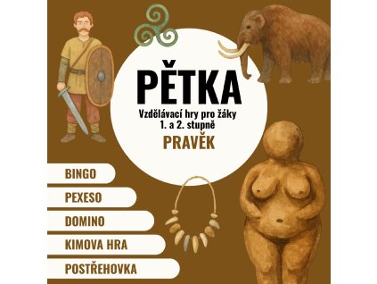 Pětka - PRAVĚK