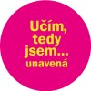 Otvírák „Učím, tedy jsem…unavená“