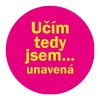 Samolepka „Učím, tedy jsem…unavená“