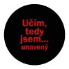 Samolepka „Učím, tedy jsem…unavený“