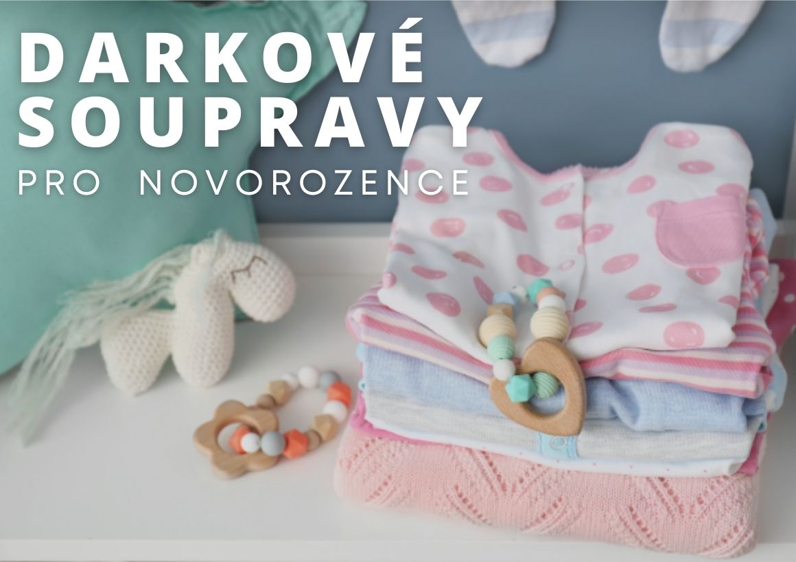 Darkové soupravy pro novorozence