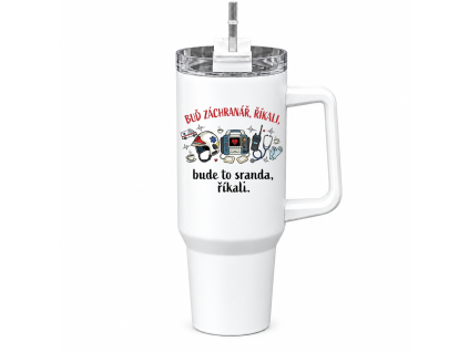 Prémiový Mega Tumbler 1200 ml - Buď záchranář, říkali