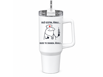 Prémiový Mega Tumbler 1200 ml - Buď sestra, říkali