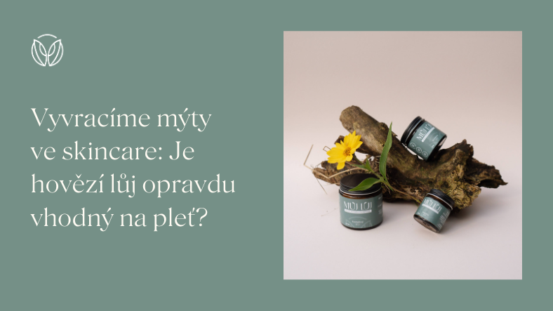 Vyvracíme mýty ve skincare: Je hovězí lůj opravdu vhodný na pleť?