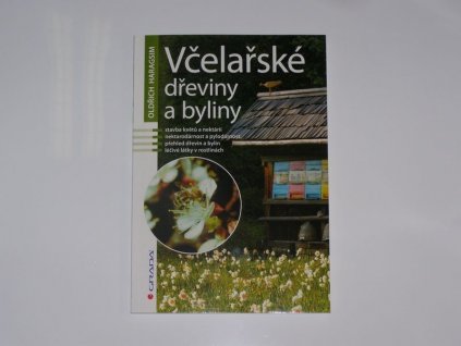 Včelařské dřeviny a byliny - Oldřich Haragsim