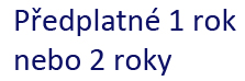Předplatné 1 rok nebo 2 roky