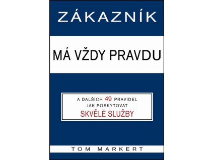 zakaznik ma vzdy pravdu