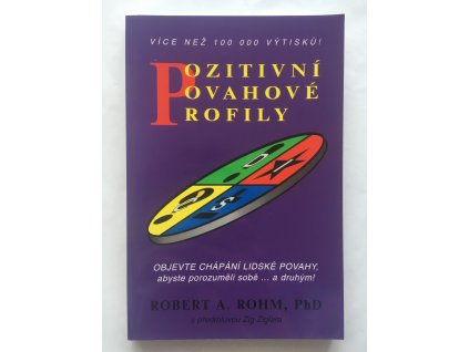 Pozitivní povahové profily - Robert A. Rohm Phd