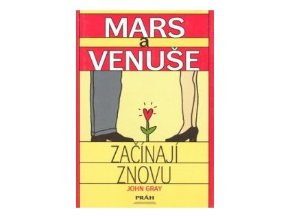 Mars a Venuše začínají znovu - John Gray