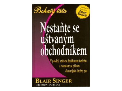 Nestaňte se uštvaným obchodníkem - bohatý táta - Singer Blair