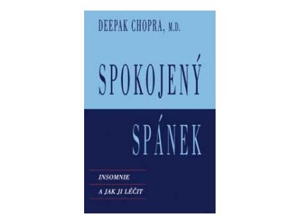 Spokojený spánek -- Insomnie a jak ji léčit - Deepak Chopra