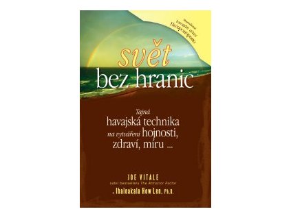 Svět bez hranic - Joe Vitale