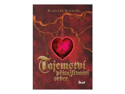 Tajemství přitažlivosti srdce - Ruediger Schache