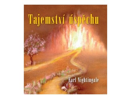 Tajemství úspěchu - Earl Nightingale