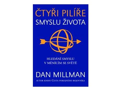 Čtyři pilíře smyslu života Dan Millman