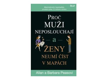 Proč muži neposlouchají a ženy neumí číst v mapách - Peasovi Allan a Barbara