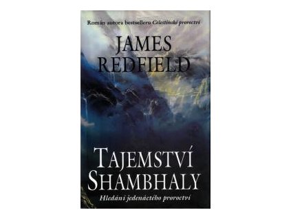 Tajemství Shambhaly - Hledání jedenáctého proroctví - James Redfield